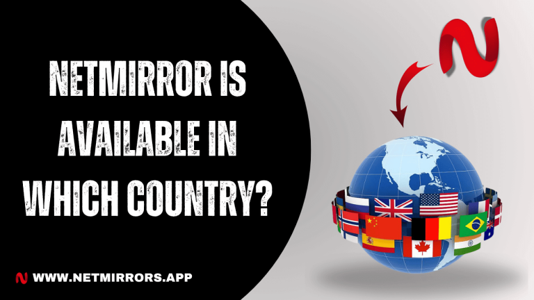 NetMirror is Available in Which Country?